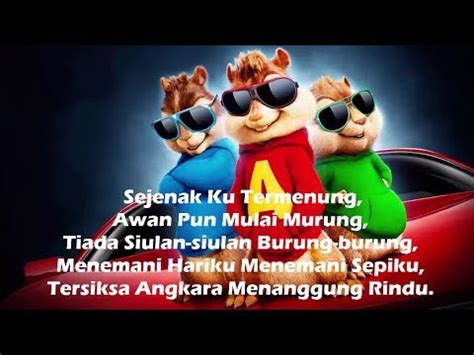 Say no to piracy either physical or digital content.we glad to hear your request on your favorite radio station ☺.menahan. Menahan Rindu - Wany Hasrita Lirik Versi Chipmunks - YouTube