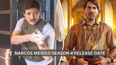 Narcos Mexico Season 4 Release Date Plot Cast Review And Renewed Or Cancelled Status The