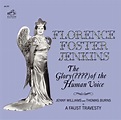 Florence Foster Jenkins - The Glory (???) of the Human Voice (CD) – jpc