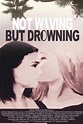 Not Waving but Drowning (Movie, 2012) - MovieMeter.com