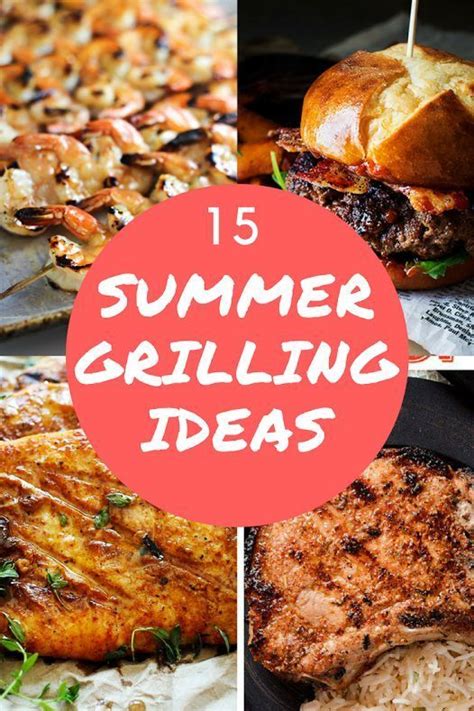 15 Summer Grilling Ideas Check It Out Diy Dinner Recipes Summer
