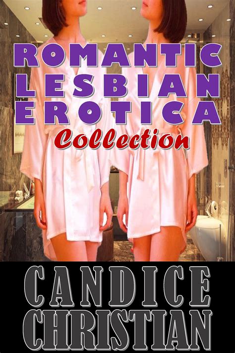Romantic Lesbian Erotica Collection Romantic Lesbian Erotica