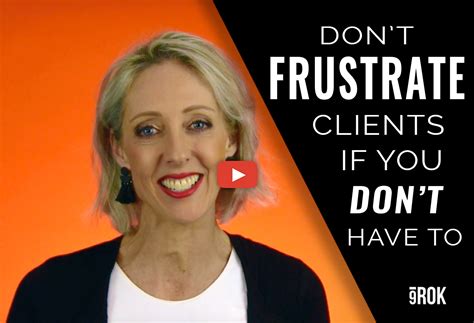 Don't frustrate clients if you don't have to. [VIDEO] - 9rok Consulting