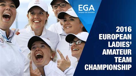 2016 european ladies amateur team championship youtube