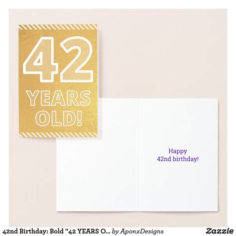 42nd Birthday Bold 42 Years Old Gold Foil Card Birthday Greeting