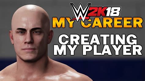 Wwe 2k18 My Career 1 Creating My Player Youtube