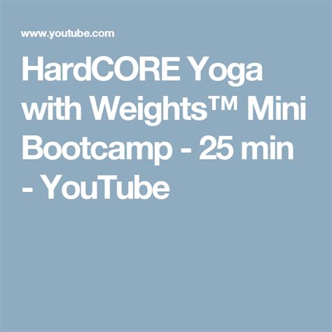 Hardcore Yoga With Weights™ Mini Bootcamp 25 Min Youtube Bra Fat
