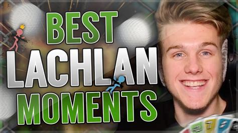 Best Of Lachlan Youtube