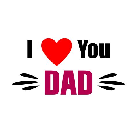 Free I Love You Dad 21115813 Png With Transparent Background