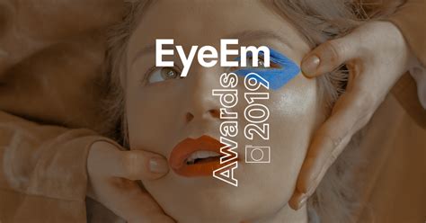 The 2019 Eyeem Photo Awards Are Now Open Eyeem