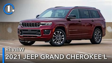 2021 Jeep Grand Cherokee L Review Late But Great