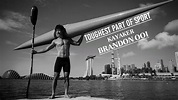 Driven to distraction | Kayaker Brandon Ooi | Toughest Part of Sport ...