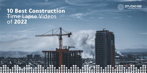 10 Best Construction Timelapse Videos Of 2022