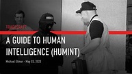 A Guide to Human Intelligence (HUMINT)
