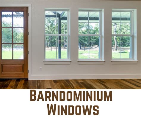 Barndominium Windows Your Ultimate Guide