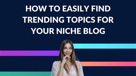 How To Find Trending Topics For Your Blog Niche Blogging Guide