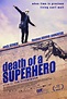 Filme: Death of a Superhero - EU+TU=NERDICES