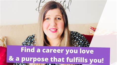 Find a career you love & a purpose that fulfills you! - YouTube