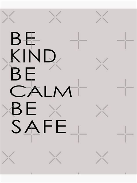 Be Kind Be Calm Be Safe Mounted Print For Sale By Frankmasi Redbubble