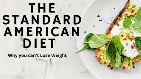 The Standard American Diet And Why You Cant Lose Weight Youtube