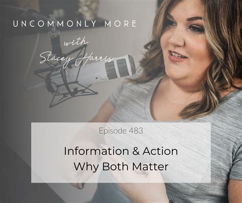 Information & Action - Why Both Matter - Uncommonly More