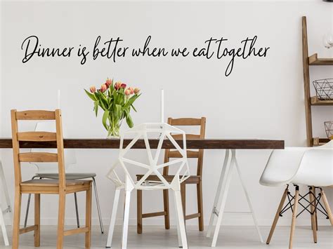 Dinner Is Better When We Eat Together Cursive Wall Decal Etsy