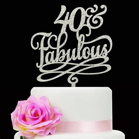 Buy 40 And Fabulous Birthday Cake Topper Classy 40th Birthday Topper