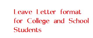 When a student writes a leave application. Leave Letter format for College and School Students ...