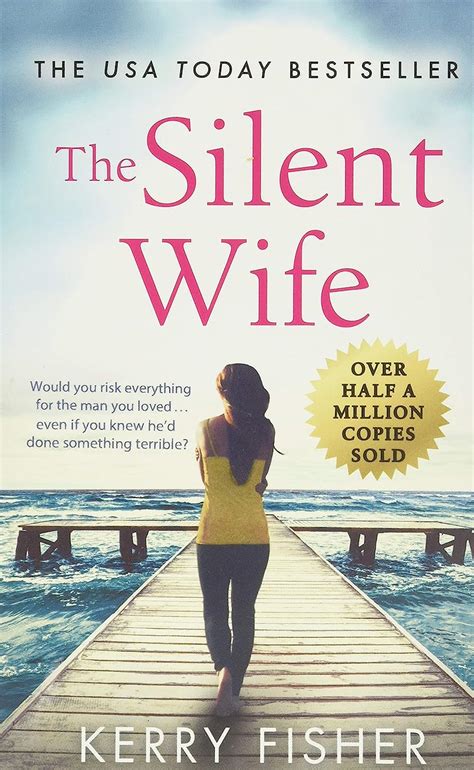 The Silent Wife A Gripping Emotional Page Turner With A Twist That