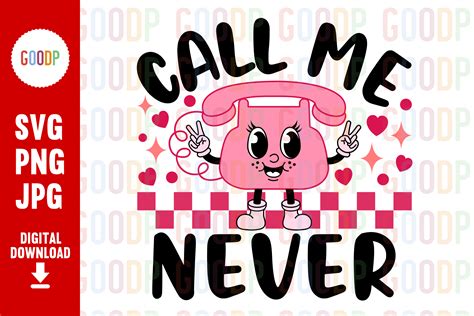Call Me Never Svg Graphic By Goodpshop · Creative Fabrica