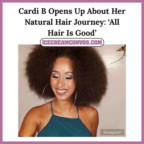 Cardi B Opens Up About Her Natural Hair Journey All Hair Is Good