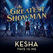 ‎This Is Me (From "The Greatest Showman") - Single - Album by Kesha ...