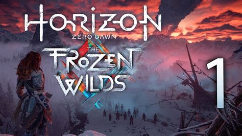 Horizon Zero Dawn The Frozen Wilds DLC Pt1 Return To Aloy S World