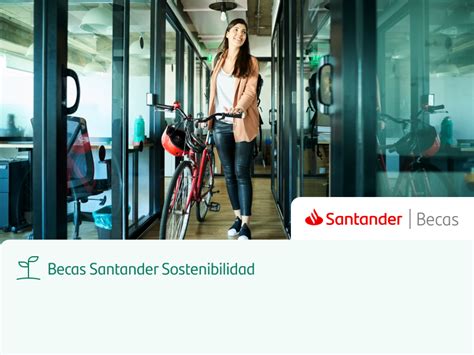 Becas De Sostenibilidad Becas Santander