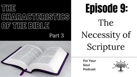 Episode 9 The Characteristics Of The Bible Part 3— The Necessity Of