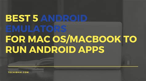 5 Best Android Emulators For Pc Windows And Mac 2023