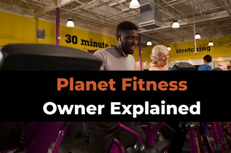 Who Owns Planet Fitness Franchise Ceo And More