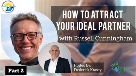 How To Attract Your Ideal Partner Part 2 With Russell Cunningham FKC