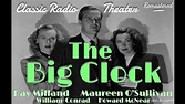 RAY MILLAND "The Big Clock" [remastered] • Classic Radio Theater • with ...