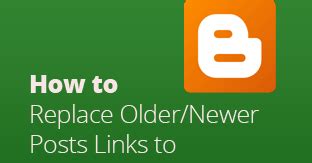 How To Replace Older Newer Post Buttons With Post Titles In Blogger My Blogger Lab