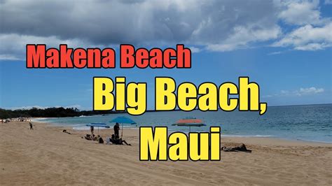 Makena Beach Maui Hawaii Travel Guide Big Beach Youtube