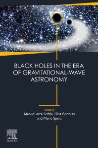 Black Holes In The Era Of Gravitational Wave Astronomy 1st Edition