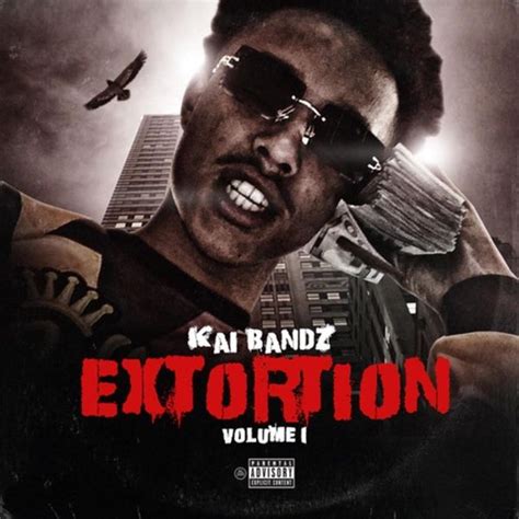 Kai Bandz Extortion Vol1 Lyrics And Tracklist Genius