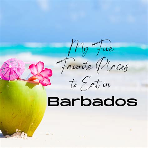 my 5 favorite places to eat in barbados places to eat best places to eat barbados