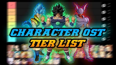 So how do all those characters stack up against each other? Character OST Tier List | Dragon Ball FighterZ - YouTube