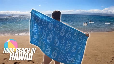 We Went To A NUDE BEACH In Hawaii Our Kaanapali Beach Day In Maui