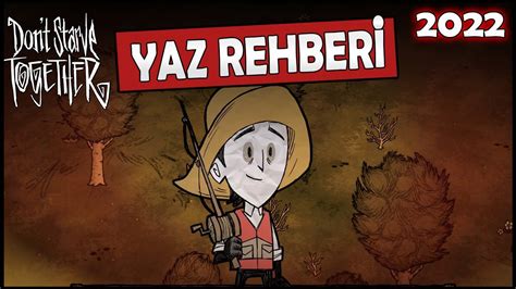 Yaz Rehber Don T Starve Together G Ncel Youtube