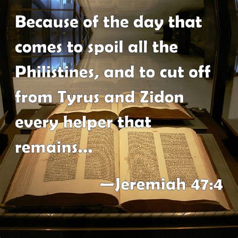 Jeremiah 474 Because Of The Day That Comes To Spoil All The