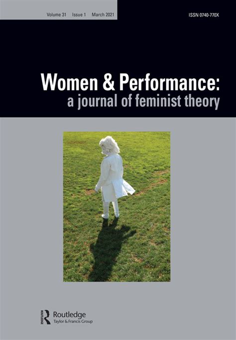 Women And Performance A Journal Of Feminist Theory Vol 31 No 1