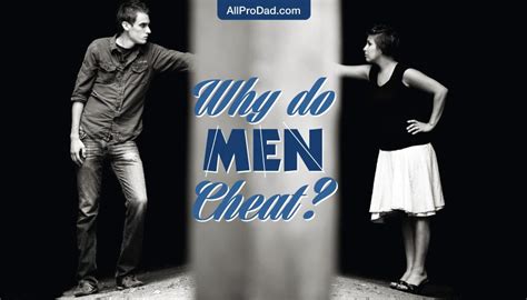 Why Do Men Cheat All Pro Dad